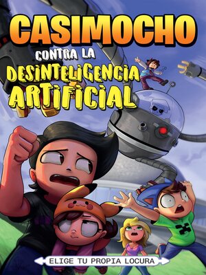 cover image of Casimocho contra la desinteligencia artificial
